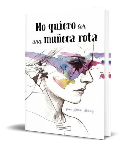 No Quiero Ser Una Muñeca Rota, De Irene Alonso Alvarez. Editorial Babidi-bu Libros, Tapa Blanda En Español, 2021