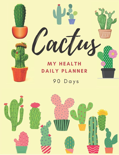 Libro: Cactus My Health Daily Planner 90 Days: 90 Days Food