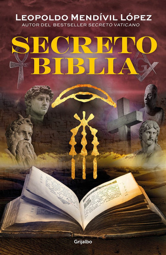 Secreto Biblia - Leopoldo Mendívil López - Grijalbo