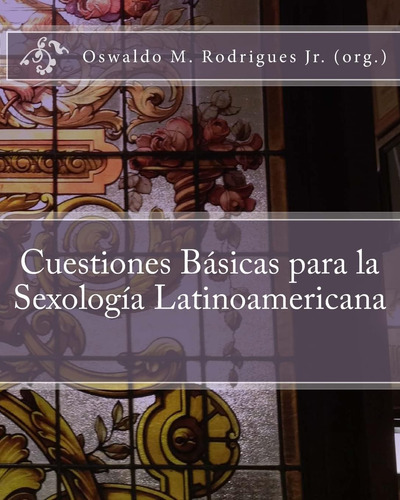 Libro: Cuestiones Basicas Para La Sexologia Latinoamericana 