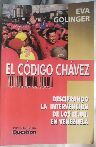 El Codigo Chavez De Eva Golinger + Intervencion Gringa