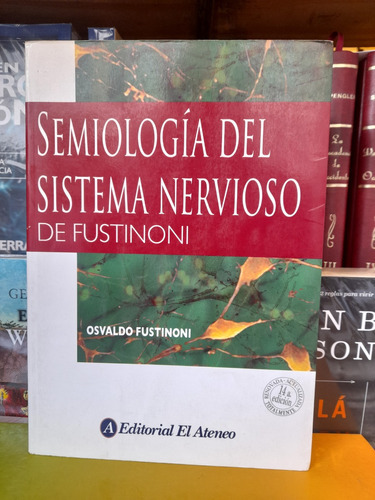 Semiología Del Sistema Nervioso.de  14va. Fustinoni. Aten 
