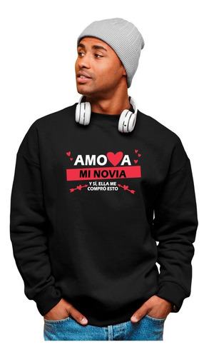 Sudadera Amor Y Amistad - Unisex - Amo A Mi Novia