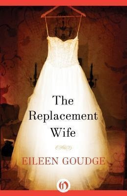 The Replacement Wife - Eileen Goudge (paperback)