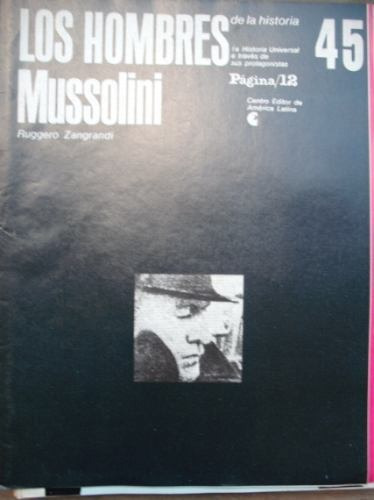 Los Hombres De La Historia Mussolini Nº 45 Ruggero Zangrandi