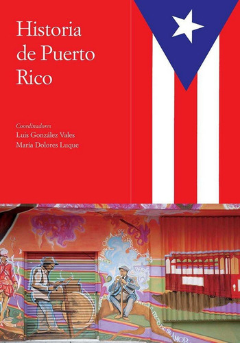 Historia De Puerto Rico - Gonzalez Vales,luis E