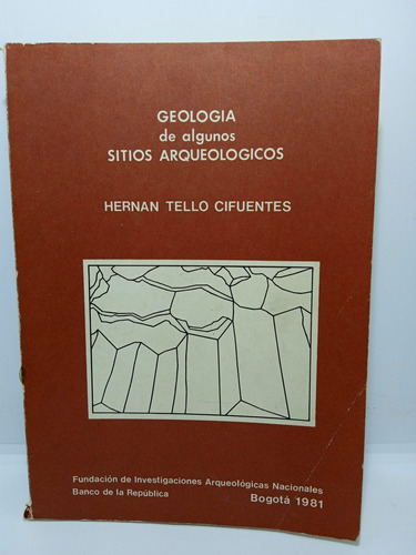 Geología De Algunos Sitios Arqueológicos - Hernán Tello C. 