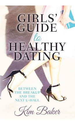 Libro Girls' Guide To Healthy Dating : Between The Breaku...