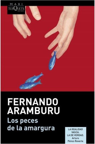 Peces De La Amargura, Los - Fernando Aramburu