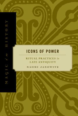 Libro Icons Of Power: Ritual Practices In Late Antiquity ...