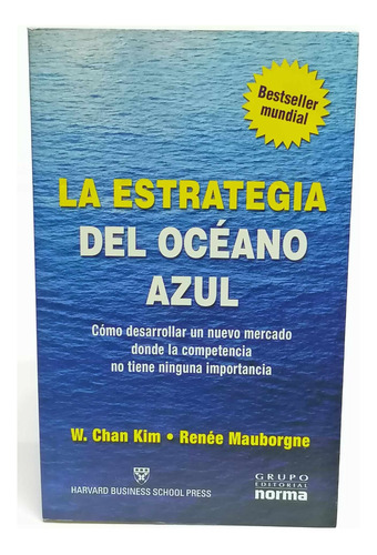 La Estrategia Del Océano Azul - W.chan Kim Y Renée Mauborgne