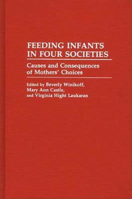 Libro Feeding Infants In Four Societies - Beverly Winikoff