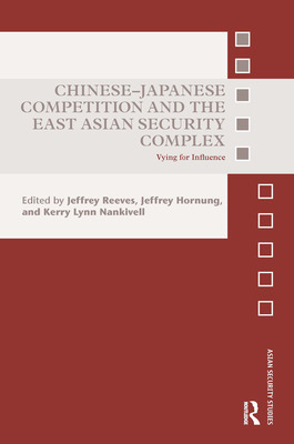 Libro Chinese-japanese Competition And The East Asian Sec...