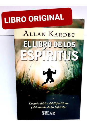 El Libro De Los Espíritus ( Libro Nuevo Y Original )