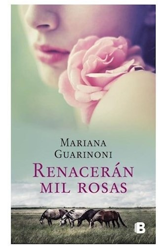 Libro Renaceran Mil Rosas De Mariana Guarinoni