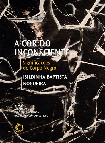 Livro Cor Do Inconsciente,a De Isildinha Baptista Nogueira