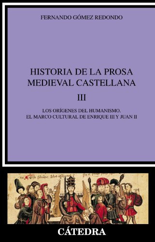 Libro Historia De La Prosa Medieval Castellana Iii De Gómez