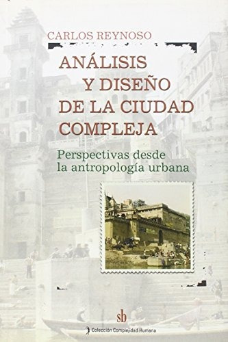 Libro Analisis Y Dise¤o De La Ciudad Compleja De Reynoso Car