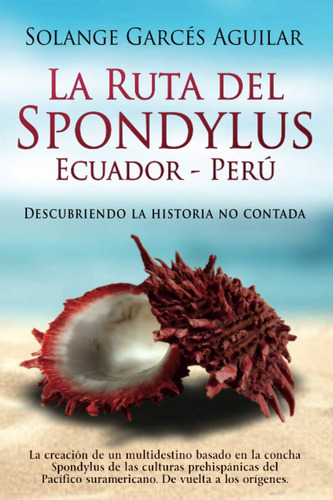 Libro: La Ruta Del Spondylus Ecuador-perú