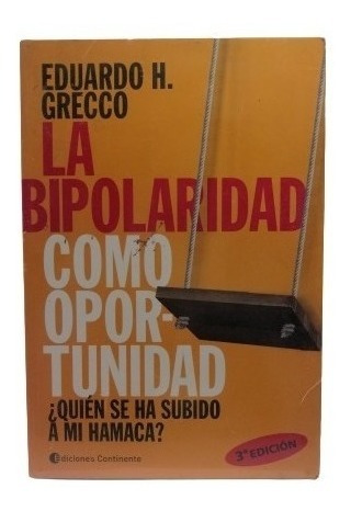 Libro Fisico La Bipolaridad Como Oportunidad Eduardo Grecco