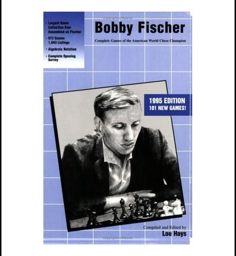 Libro: Bobby Fischer: Complete Games Of The American World C