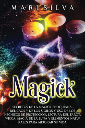 Libro: Magick: Secretos De La Magick Enoquiana, Del Caos Y D