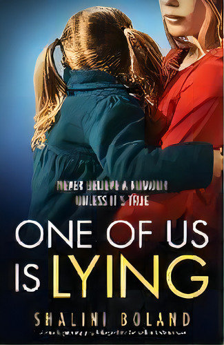 One Of Us Is Lying : A Totally Gripping Psychological Thriller With A Brilliant Twist, De Shalini Boland. Editorial Bookouture, Tapa Blanda En Inglés