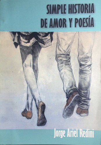 Simple Historia De Amor Y Poesía - Jorge Redimi