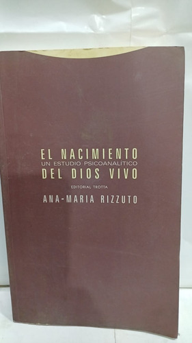 El Nacimiento Del Dios Vivo Un Estudio Psicoanalitico  