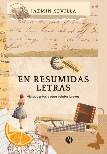 En Resumidas Letras, De Jazmín Sevilla. Editorial Autores De Argentina, Tapa Blanda, Edición Primera En Español, 2022