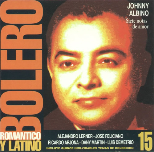 Bolero Romantico Y Latino 15 Tapa Johnny Albino Cd 