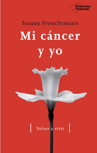 Libro:mi Cáncer Y Yo (plataforma Actual) (edición En Español