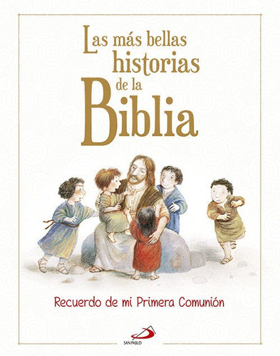 Las mÃÂ¡s bellas historias de la Biblia, de Delval, Marie-Hélène. Editorial SAN PABLO EDITORIAL, tapa dura en español