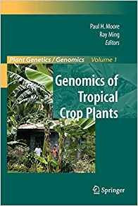 Genomics Of Tropical Crop Plants (plant Genetics And Genomic