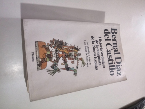 Historia Verdadera De La Conquista De La Nueva España - Diaz
