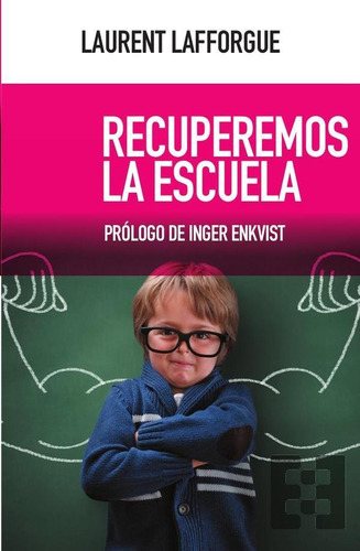 Recuperemos La Escuela - Laurent Lafforgue