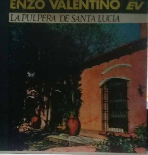 Lp  Enzo Valentino  (la Pulpera De Santa Lucia)