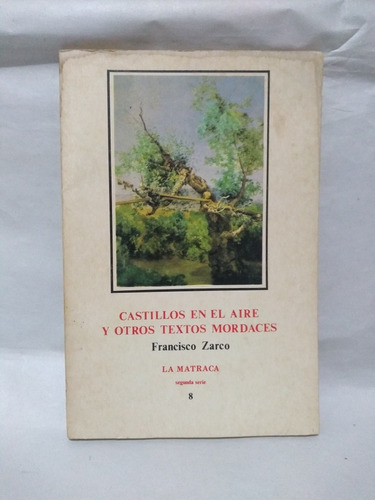 Castillos En El Aire Y Otros Textos Mordaces Francisco Zarco