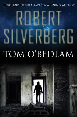 Libro Tom O'bedlam - Silverberg, Robert