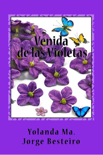 Libro Venida Violetas: Poesías Y Cuentos