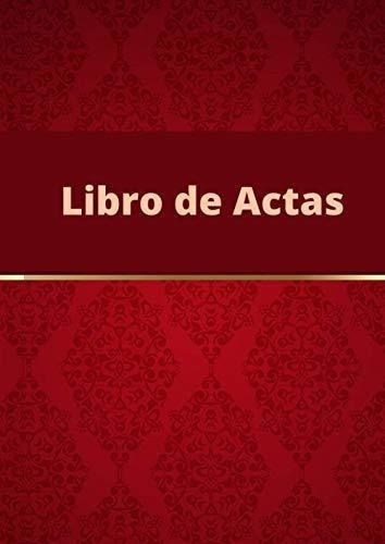 Libro De Actas Registro De Actas. Tamaño A4. -..., de Edicióne Actas. Editorial Independently Published en español