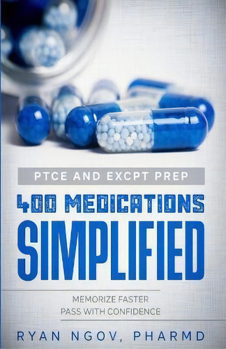 Ptce And Excpt Prep 400 Medications Simplified, De Ryan Ngov. Editorial Reshape The Mind Inc, Tapa Blanda En Inglés
