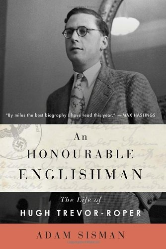 An Honourable Englishman The Life Of Hugh Trevorroper