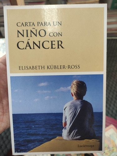 Carta Para Un Niño Con Cancer - Elisabeth Kübler Ross