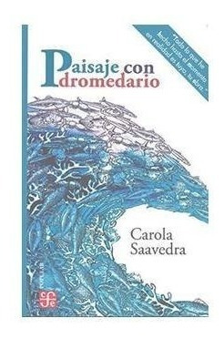 Paisaje Con Dromedario | R | Carola Saavedra