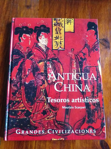 Antigua China - Grandes Civilizaciones - Edit. Folio