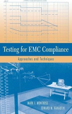 Testing For Emc Compliance - Mark I. Montrose