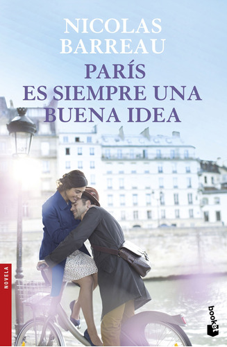 París es siempre una buena idea, de Barreau, Nicolas. Serie Novela Editorial Booket México, tapa blanda en español, 2019