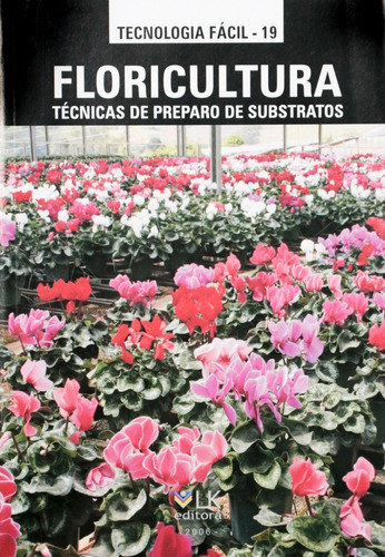 Floricultura: Técnicas De Preparo De Substratos