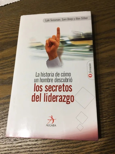 Los Secretos Del Liderazgo - Lyle Sussman